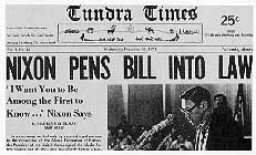 Black and white image of the Tundra Times headlined "Nixon Pens Bill Into Law"